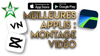 APPLICATIONS de MONTAGE VIDÉO pour SMARTPHONE : les 3 meilleurs iPhone & Android