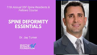 Spine Deformity Essentials - Jay Turner, MD, PhD