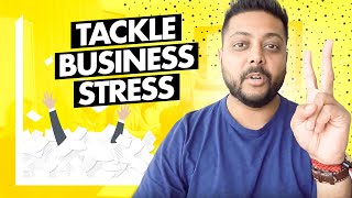 How to Deal With Entrepreneurial Stress - Things You Should Know!