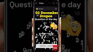 Dropee question of the day code 2 December | Dropped question of the day code | Dropee Code