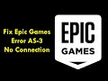 How to Fix Epic Games Error Code AS-3 No Connection in Windows 11