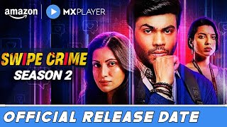 Swipe Crime Season 2 Release Date | Swipe Crime Season 2 Trailer | Swipe Crime Season 2 Update |