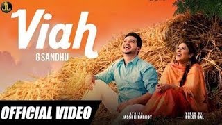 Viah : G Sandhu ( Official Song) | Latest Punjabi Song