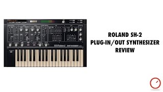 Roland SH 2 Plug-In/Out Synthesizer Review