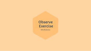 Observe: DBT Mindfulness Exercise