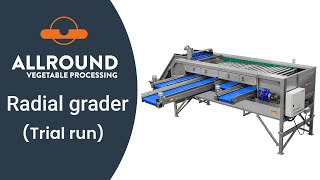 Radial grader (Trail run) | Allround Vegetable Processing