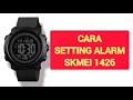 CARA SETTING ALARM JAM TANGAN SKMEI 1426