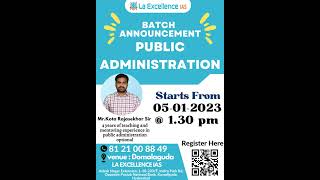 PUBLIC ADMINISTRATION OPTIONAL STARTS FROM 05-01-2022 @1.30 PM|| La Excellence|| La Excellence