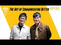 The Art Of Communicating Better (feat. @askvinh ) - Mamak Sessions Podcast EP. 130