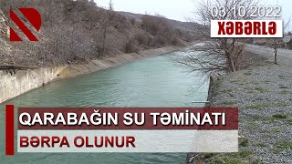 Qarabağın su təminatı bərpa olunur