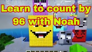 Learn to count by 96 with Noah, Minecraft Number blocks