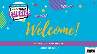 Flipside 2020: Dress Up and Draw: Lions, Tigers and TEDDY Bears, Oh My!