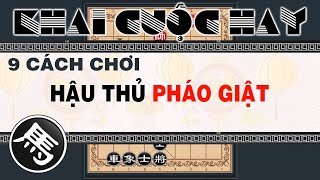 9 Cách Đánh Đi HẬU THỦ PHÁO GIẬT Thắng Pháo Đầu P1 Cờ Tướng Đỉnh Cao Khai Cuộc Hay Nhất