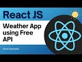 ReactJS Tutorial - Live Weather App (OpenWeather Free API)