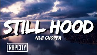 NLE Choppa - Still Hood (Lyrics)