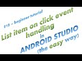 018 - Adding an onItemClickListener to a list (ListView) -the easy way -a complete app with details