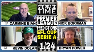 ⚽ Premier League Predictions | Bundesliga Picks | EFL Cup & Serie A Bets | Stoppage Time for Jan 24