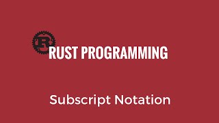 Subscript Notation - Rust 14