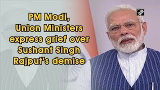 PM Modi, Union Ministers express grief over Sushant Singh Rajput’s demise