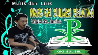 Musik dan Lirik Mars GKI Sulawesi Selatan. Cipt. Ev. Indra