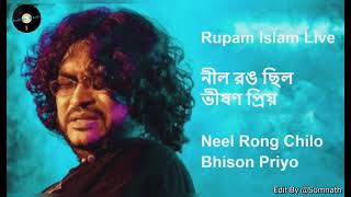 Neel Rong Chilo Bhison Priyo - Rupam Islam