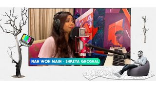 Nah Woh Main by Shreya Ghoshal || MTV Beats Session frm home