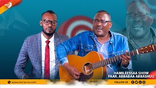 Hamileessaa Show - Faar.Abbabaa Abbashuu waliin/ kutaa 2ffaa