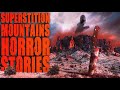 6 Scary Superstition Mountains Horror Stories