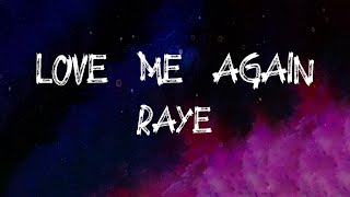 RAYE - Love Me Again (Lyrics)