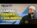 Kisah Nabi ibrahim A.S Dan Raja Namrud - Ustadz Khalid Basalamah