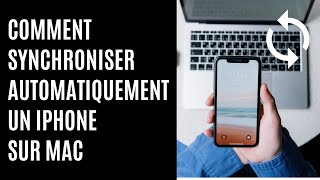 Comment synchroniser automatiquement un iPhone sur Mac