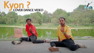 KYON - Cover Dance Video | B Praak | Payal Dev | Choreography Hasim , Wahid