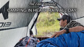 NOT SOLO CAMPING • CAMPING IN HEAVY RAIN ALL DAY • HEAVY RAIN ALL DAY IN COZY TENT