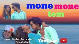 Mone Mone tem#new Santali full video 2022