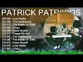 P a t r i c k P a t r i k i o s 2024 MIX Greatest Hits Full Album