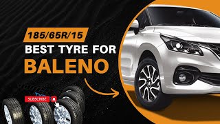 Best Tyre for Baleno | 185/65r/15 best tyre | Tyre Modification | Maruti Suzuki Baleno review #tyre