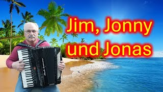 Jim, Jonny und Jonas Played on the Accordion