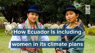 How Ecuador is including women in climate plans