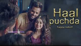 Haal Puchda - Happy Raikoti - New Sad | Punjabi Song Ringtone