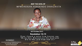 Celebrating the Life of the Late Mpweirebuha Kobukindo Envagirista