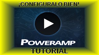 Configuración del POWERAMP para tener el MEJOR SONIDO