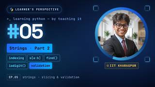 Python Tutorial #5 - String Methods Part 2 (Slicing, Searching, Validation) | Learning Together