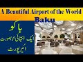 Baku a Beautiful Airport of the World | Azerbaijan International Airport | Airport | Face TV Plus