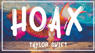 Taylor Swift - hoax (Lyrics)