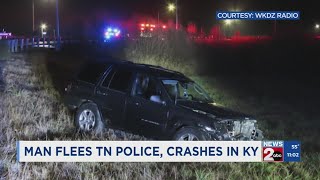 Man flees TN police, crashes vehicle in KY