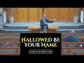 hallowed be your name lesson 2