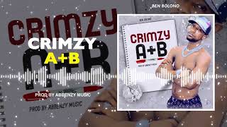 CRIMZY - A+B (Son Officiel 2022) Prod by Abbenzy Music.