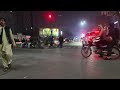 downtown lahore night markets firdous u0026 model colony 4k hdr 60fps