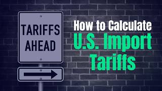 How to Calculate U.S. Import Tariffs (HTS Codes & Duties Explained)