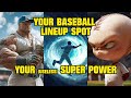 Your Baseball Lineup Spot Your Useless Super Power